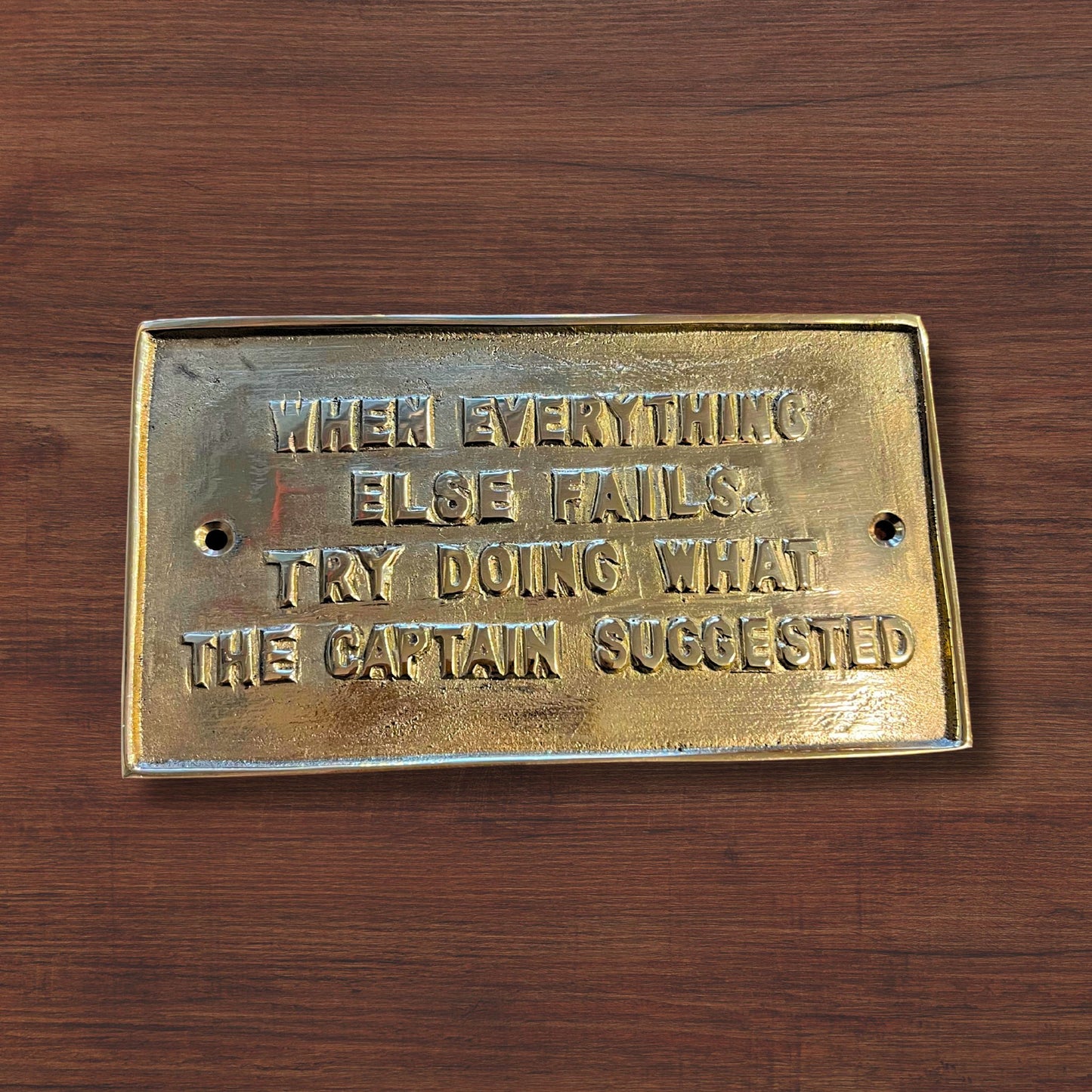 "When Everything...Captain" Brass Decorative Plaque