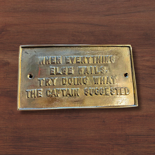 "When Everything...Captain" Brass Decorative Plaque