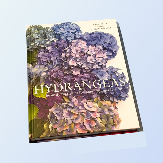 "Hydrangeas: Beautiful Varieties for Home and Garden" Coffee Table Book by Naomi Slade and Georgianna Lane