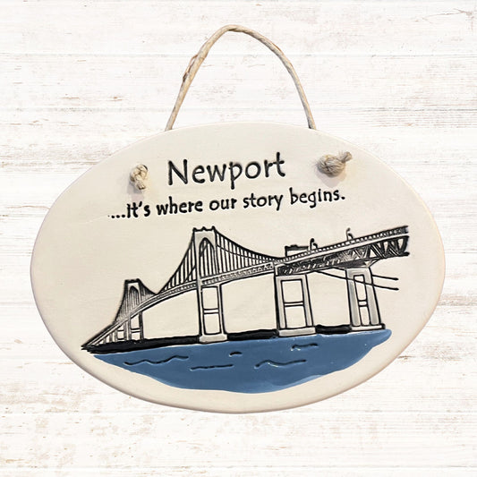 "Newport... it's where our story begins" Ceramic Hanging Sign